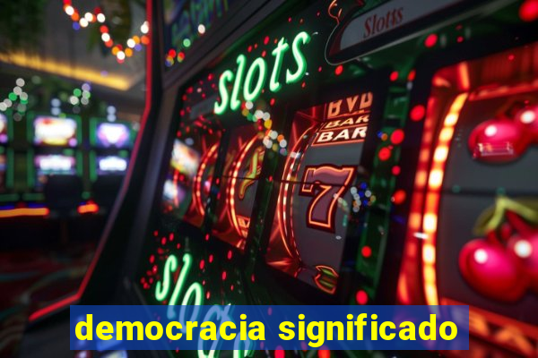 democracia significado