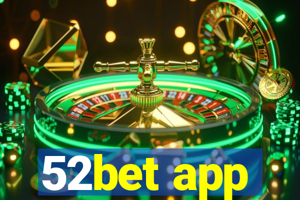 52bet app