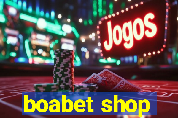 boabet shop