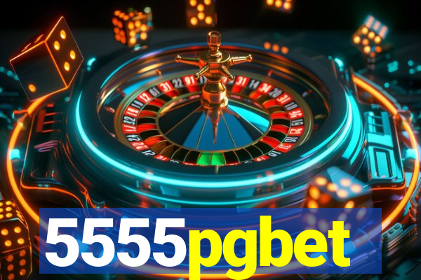 5555pgbet