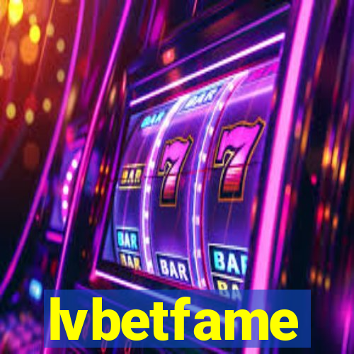 lvbetfame