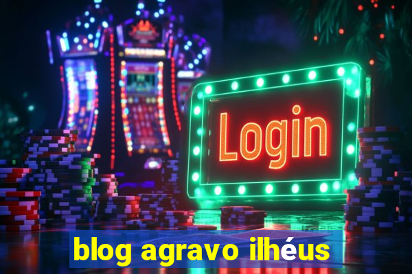 blog agravo ilhéus