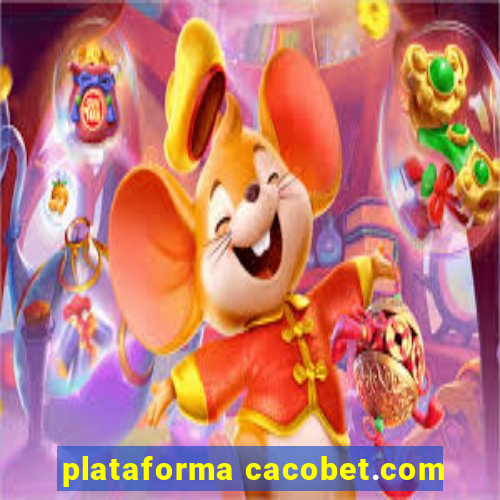 plataforma cacobet.com