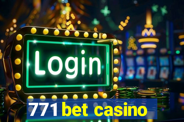 771 bet casino