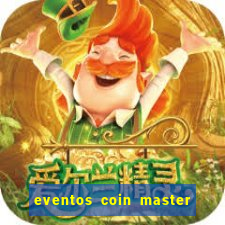 eventos coin master horário 2024