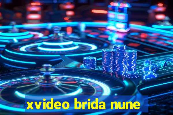 xvideo brida nune