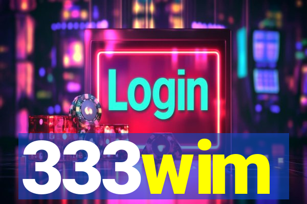 333wim