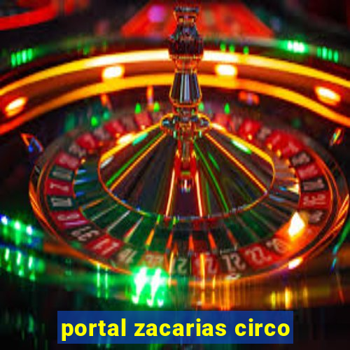 portal zacarias circo