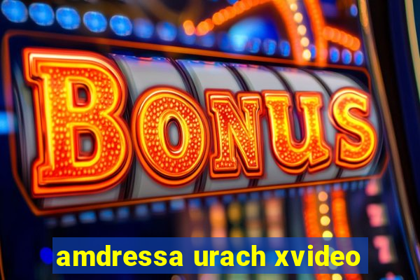 amdressa urach xvideo