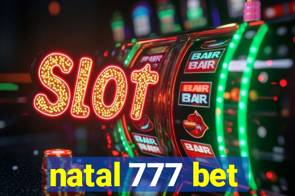 natal 777 bet