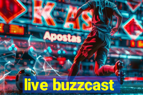 live buzzcast