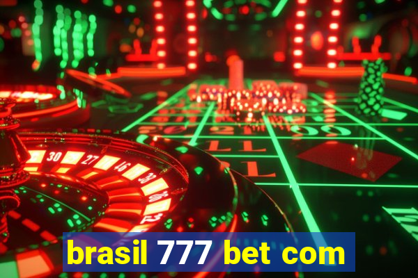 brasil 777 bet com