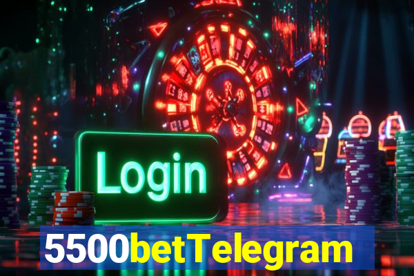 5500betTelegram