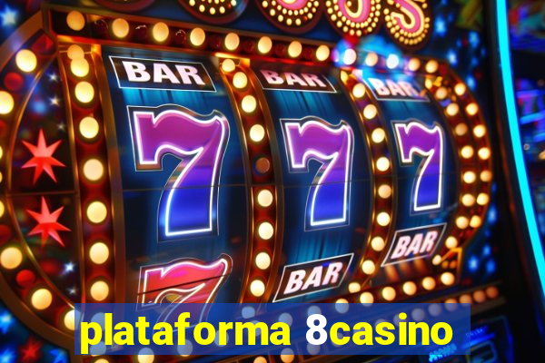 plataforma 8casino