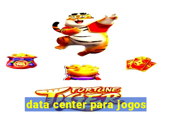 data center para jogos