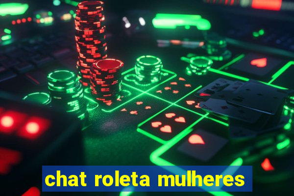 chat roleta mulheres