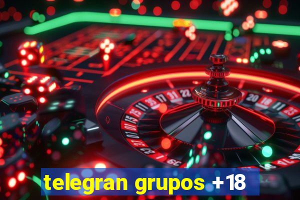 telegran grupos +18