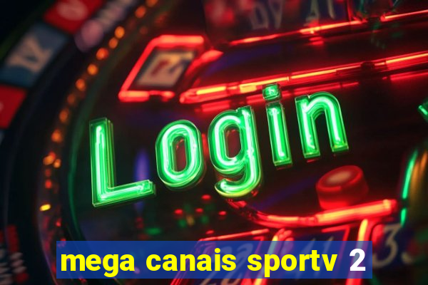 mega canais sportv 2