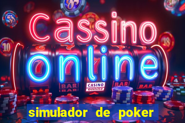 simulador de poker texas holdem gratis