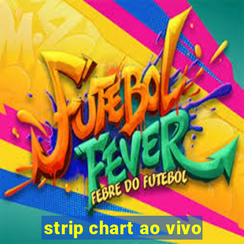 strip chart ao vivo