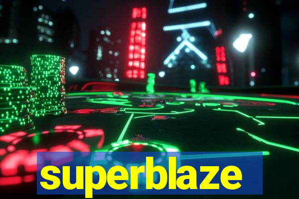 superblaze