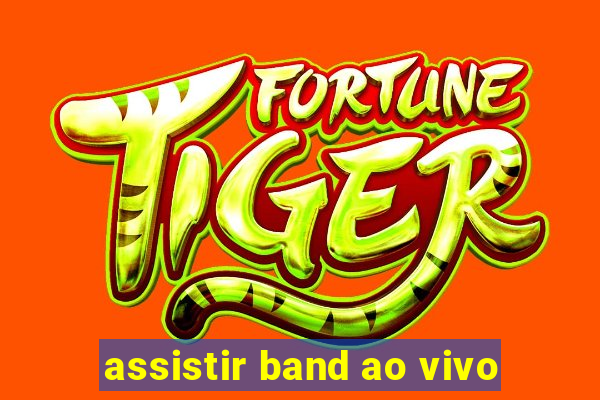 assistir band ao vivo