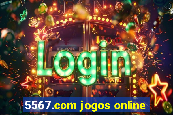 5567.com jogos online