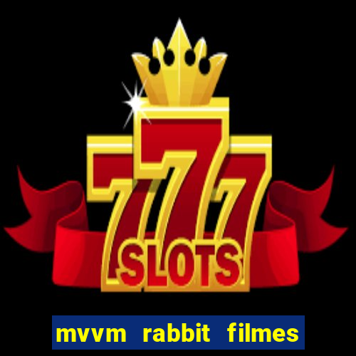 mvvm rabbit filmes e séries download