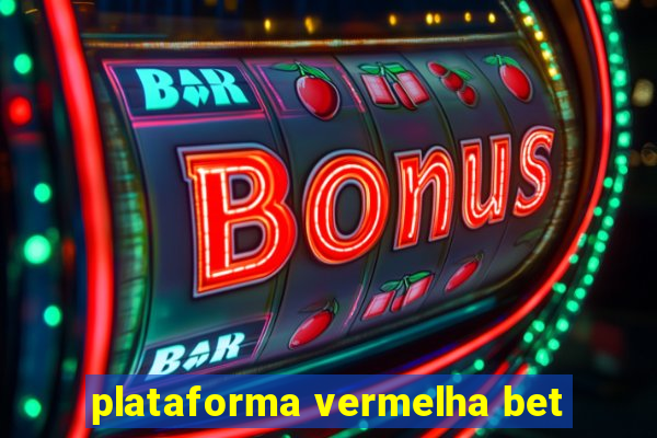 plataforma vermelha bet