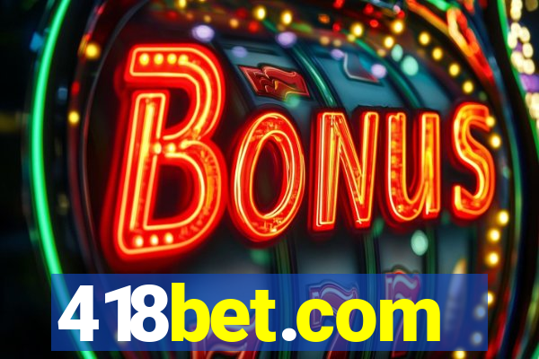 418bet.com