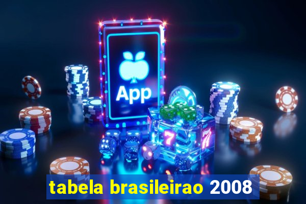 tabela brasileirao 2008