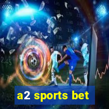 a2 sports bet