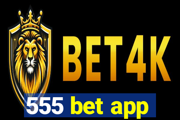 555 bet app