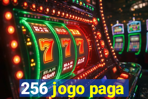 256 jogo paga