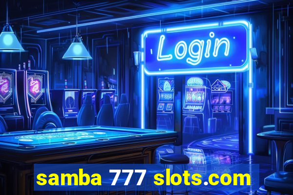 samba 777 slots.com