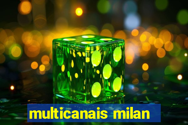 multicanais milan