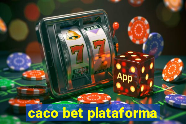 caco bet plataforma