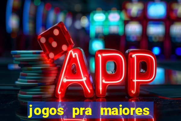 jogos pra maiores de 18