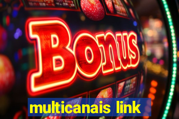 multicanais link