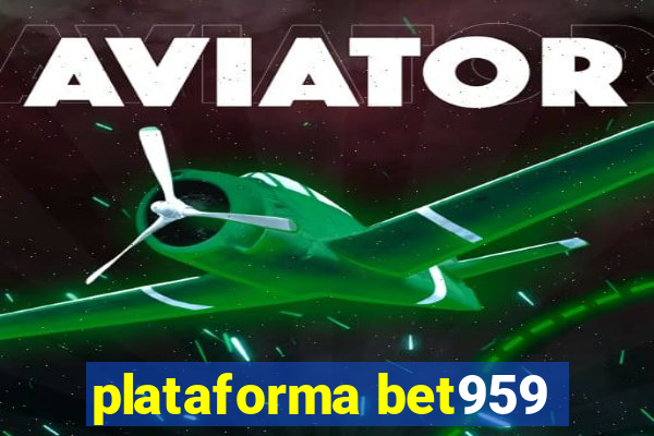 plataforma bet959