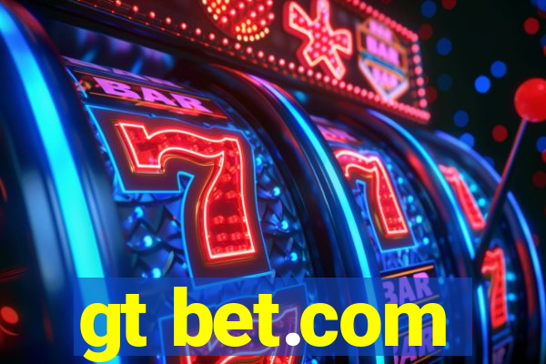 gt bet.com