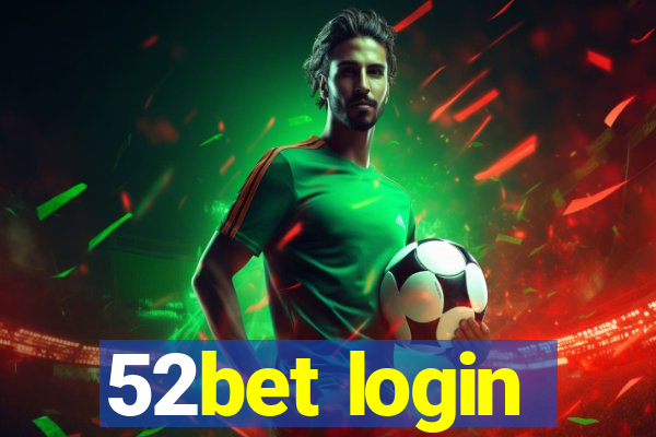 52bet login