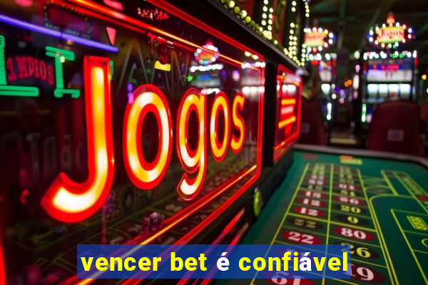 vencer bet é confiável