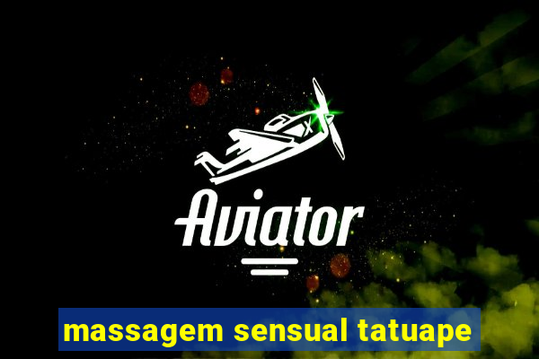 massagem sensual tatuape