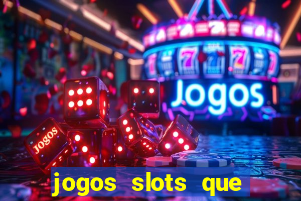 jogos slots que pagam no cadastro