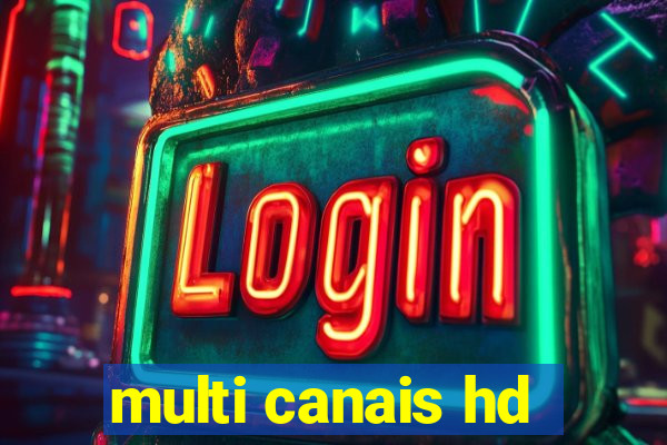 multi canais hd