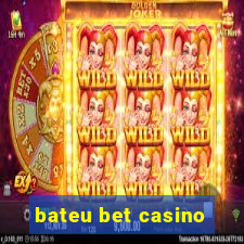 bateu bet casino