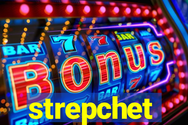 strepchet