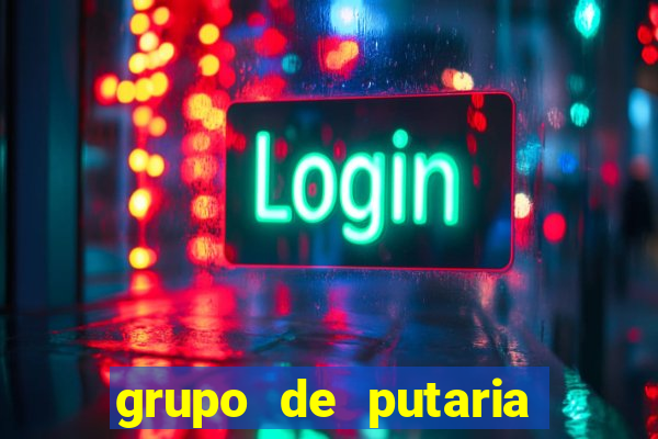 grupo de putaria para whatsapp