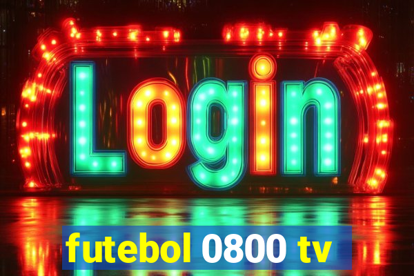 futebol 0800 tv